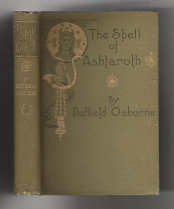 The Spell of Ashtaroth by Duffield Osborne (First Edition)