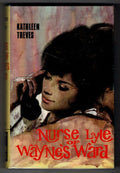 Nurse Lyle of Wayne's Ward by Kathleen Treves (Ward Lock File Copy)