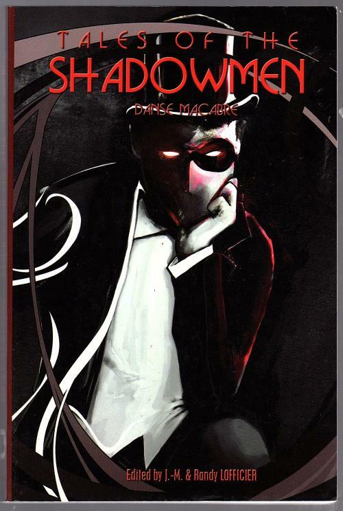 Tales of the Shadowmen 3: Danse Macabre by J. M. & Randy Lofficier (editors)