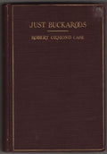 Just Buckaroos by Robert Ormond Case (First Edition)