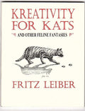 Kreativity for Kats by Fritz Leiber (First Edition) Softcover