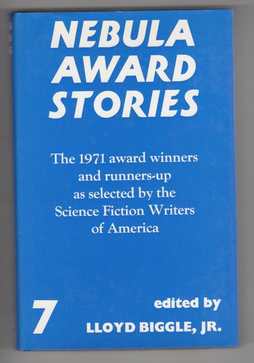 Nebula Award Stories 7 by Lloyd Biggle, Jr. (Editor) 1st UK Gollancz File Copy