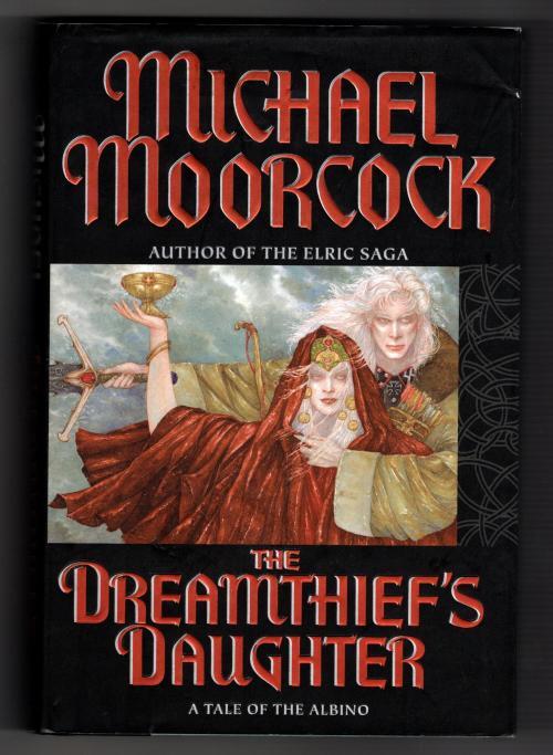The Dreamthief's Daughter: A Tale of the Albino by Michael Moorcock (1st Edit...