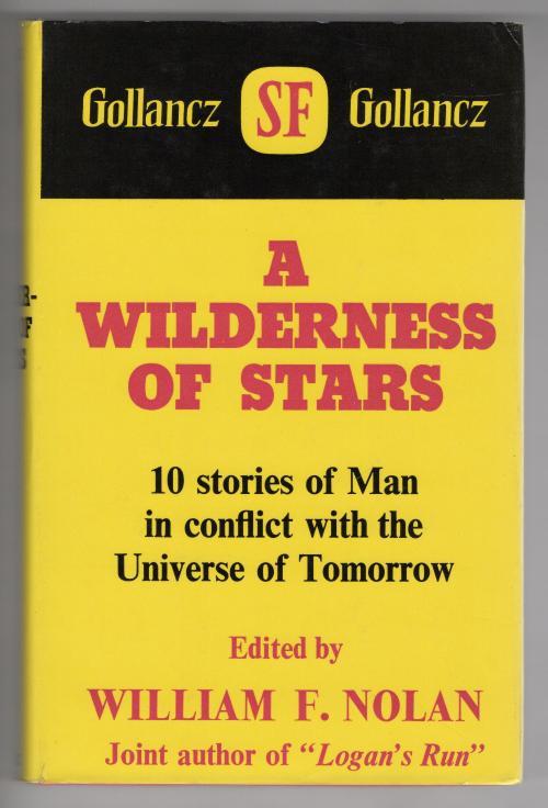 A Wilderness of Stars by William F. Nolan (Editor) First UK Edition File Copy