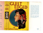 Guilt Edged by J. B. O'Sullivan (First Edition) Hubin Listed, File Copy