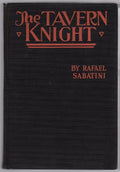 The Tavern Knight by Rafael Sabatini (First U.S. Edition) FAX DJ