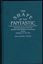 The Shape of the Fantastic by Olena H. Saciuk (First Edition)