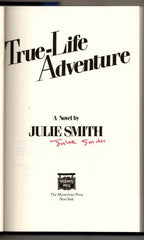 True-Life Adventure by Julie Smith (First Edition) Signed