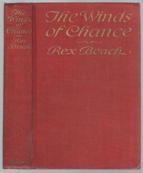 The Winds of Chance by Rex Beach (First Edition)