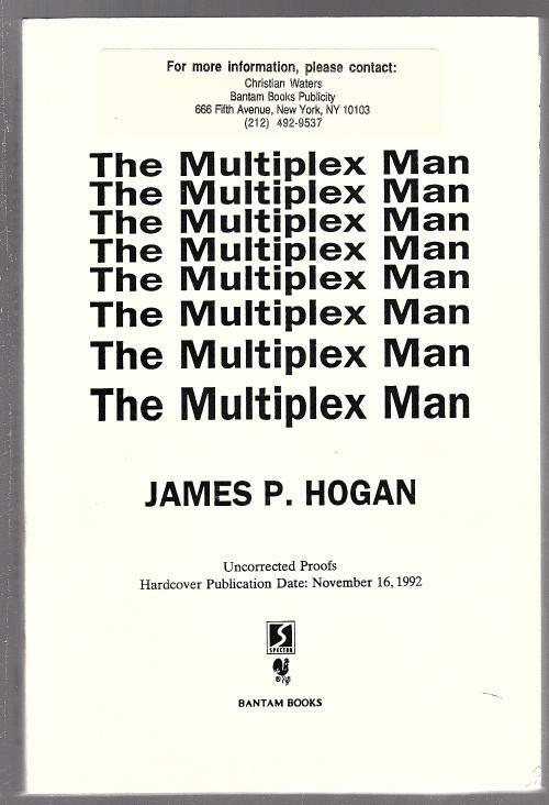 The Multiplex Man by James P. Hogan (Uncorrected Proof)