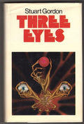 Three Eyes by Stuart Gordon (First Edition)