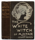 The White Witch of Mayfair by George Griffith (First Edition) Rare