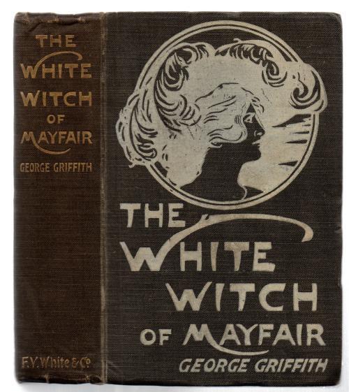 The White Witch of Mayfair by George Griffith (First Edition) Rare
