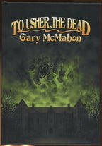 To Usher, The Dead by Gary McMahon (First Edition) Signed