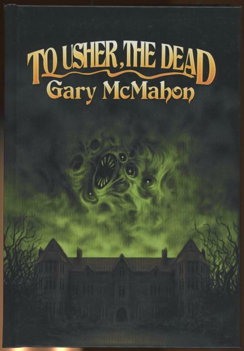 To Usher, The Dead by Gary McMahon (First Edition) Signed