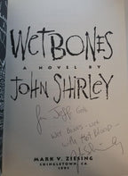 Wetbones by John Shirley Signed (First Edition) Signed