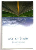 A Cure for Gravity by Arthur Rosenfeld (First Edition)