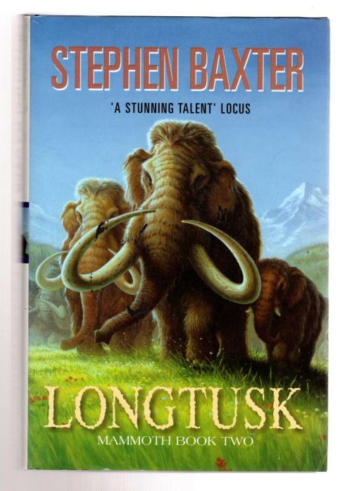 Longtusk by Stephen Baxter (First UK Edition) File Copy