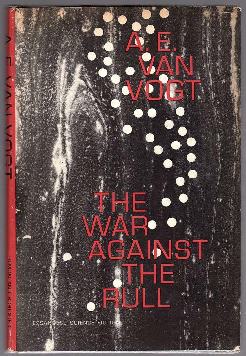 The War Against the Rull by A. E. Van Vogt (Book Club Edition)