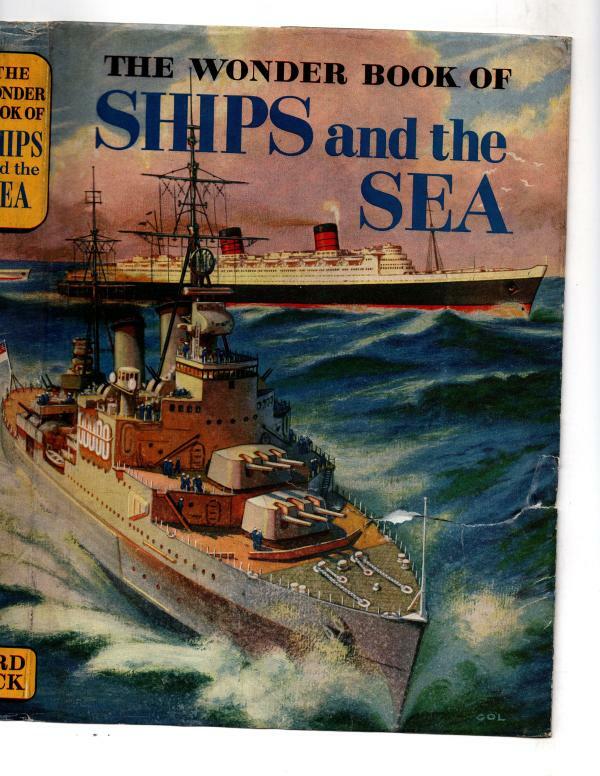 The Wonder Book of Ships and the Sea (First Edition) Ward File Copy