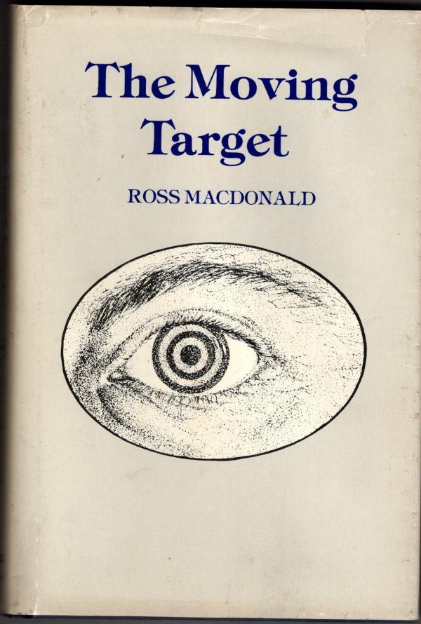 The Moving Target by Ross MacDonald (First Thus)