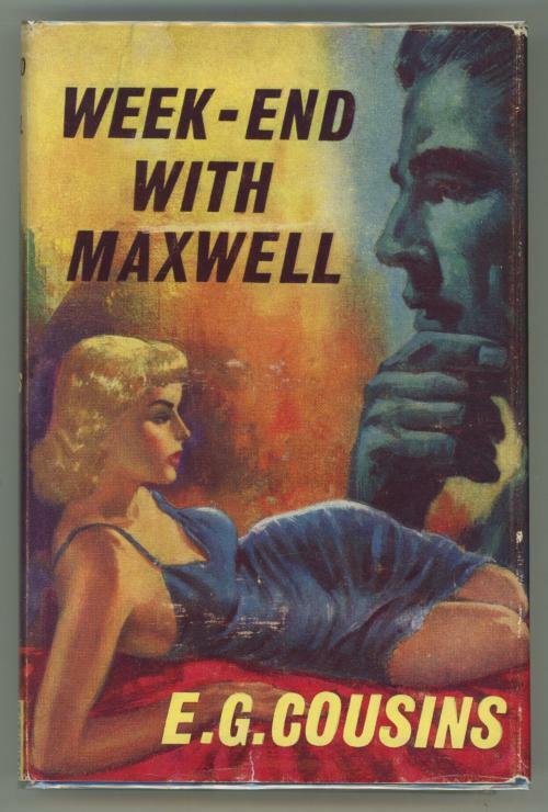 Week-end with Maxwell by E. G. Cousins (Thriller Book Club Edition)