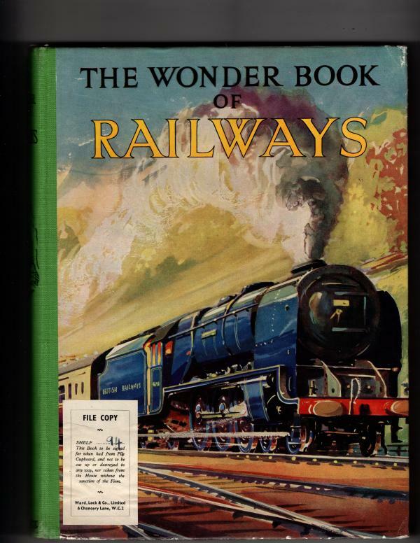 The Wonder Book of Railways (Ward Lock File Copy)