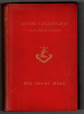 Adam Grainger, And Other Stories by Mrs. Henry Wood (New Edition)
