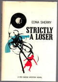 Strictly a Loser by Edna Sherry (First Edition)