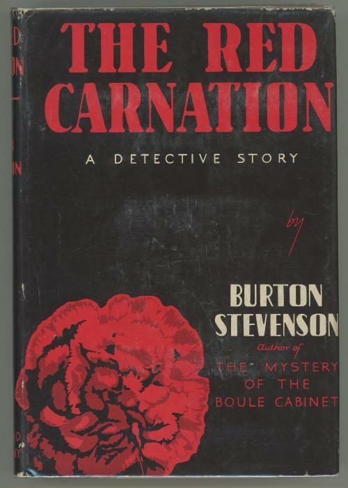 The Red Carnation: A Detective Story by Burton Stevenson. Signed.