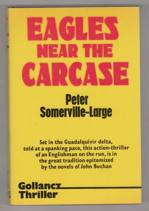 Eagles Near the Carcase by Peter Somerville-Large (First Edition) File Copy