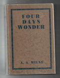 Four Days Wonder by A. A. Milne (First Edition)