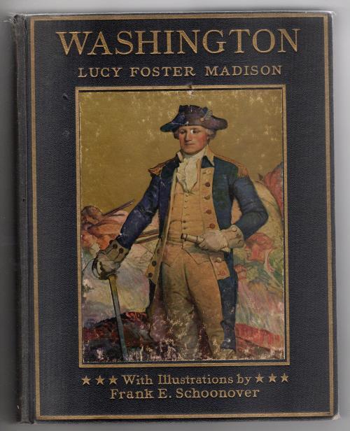Washington by Lucy Foster Madison (Frank E. Schoonover, Art) Signed by Artist