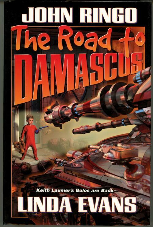 The Road to Damascus by John Ringo Linda Evans (First Edition)