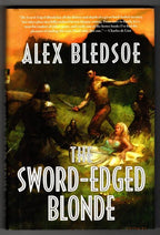 The Sword-Edged Blonde by Alex Bledsoe (First Edition)