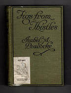 Figs From Thistles by Isabel Maud Peacocke (First Edition) Ward Lock File Copy