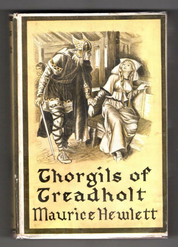 Thorgils of Treadholt by Maurice Hewlett (First Edition) File Copy