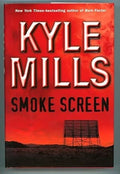 Smoke Screen by Kyle Mills (First Edition)
