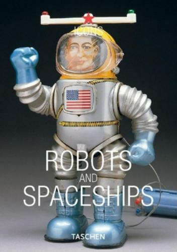 Robots and Spaceships by Teruhisa Kithara Yukio Shimizu