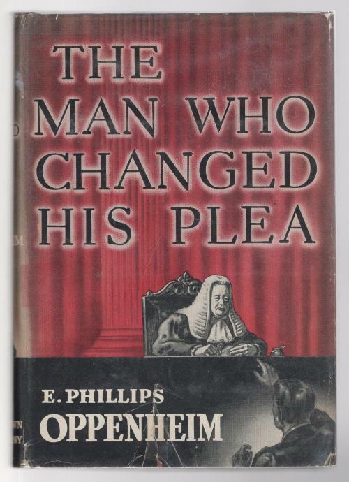 The Man Who Changed His Plea by E. Phillips Oppenheim