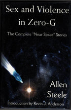 Sex and Violence in Zero-G by Allen Steele (First Edition) Signed
