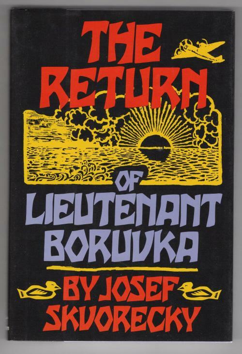 The Return of Lieutenant Boruvka by Josef Skvorecky (First Edition)
