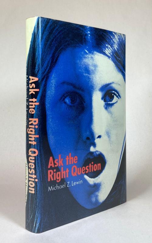 Ask the Right Question by Michael Z. Lewin (First Edition) Signed