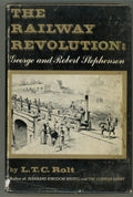 The Railway Revolution by L.T.C. Rolt