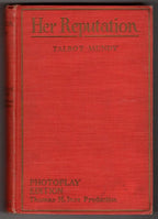 Her Reputation by Talbot Mundy (Photoplay Edition)
