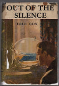 Out of the Silence by Erle Cox (First Australian Edition)