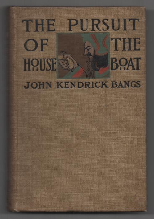 The Pursuit of the House-Boat by John Kendrick Bangs (First Edition)