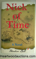 Nick of Time by Theodore Bell FIRST- High Grade