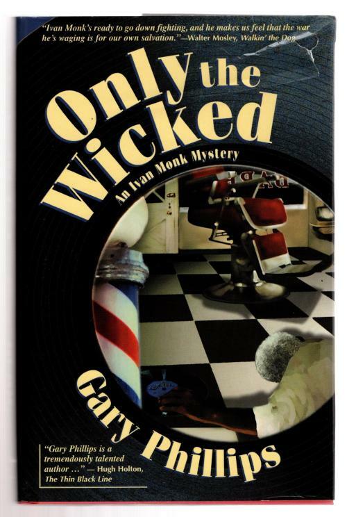 Only the Wicked by Gary Phillips (First Edition)