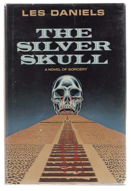 The Silver Skull by Les Daniels (First Edition)